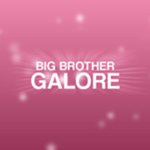 Big Brother Galore