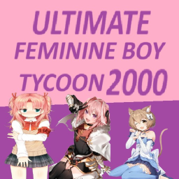 Ultimate Feminine Boy Tycoon 2000