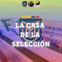 [🏆] Casa De La Seleccion Ecuatoriana