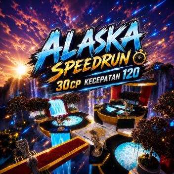 [⚡ FREE VIP EVENT ] ALASKA SPEEDRUN