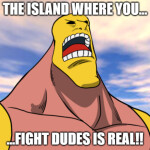 fight dudes on an island