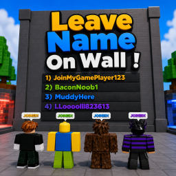 Leave Name On Wall !