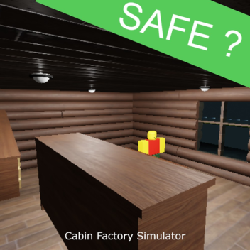 CABIN FACTORY SIMULATOR