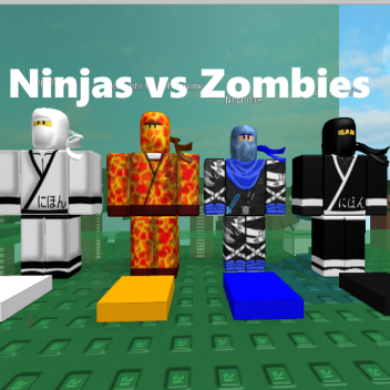 NINJAS VS ZOMBIES