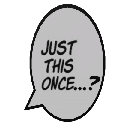 "just this once...?" Text Bubble Fandom Ally Roblox item