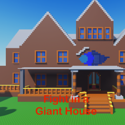 Fight in a Giant House (Beta)