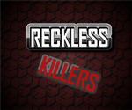 Reckless Killers