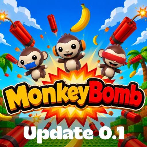 UPDATE! MonkeyBomb []