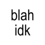 blahidk