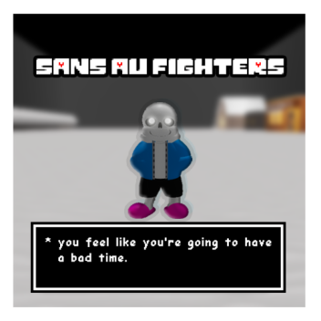 Sans AU Fighters