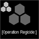[Operation Regicide:]
