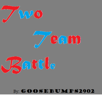 Two Team Battle