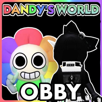 Dandy's World Obby!