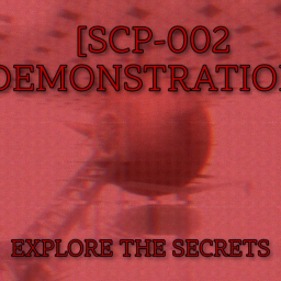 [SCP - 002] Demonstration