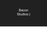 Bacon studios :)