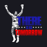 "There Is No Tomorrow!"