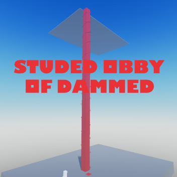 Studed obby of dammed (HUGE UPDATE)