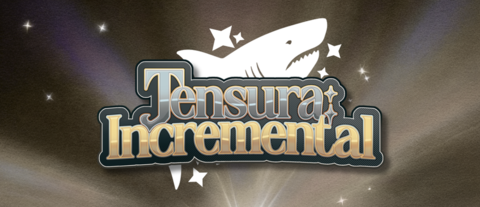 [Dracula + 30x Weekend] Tensura: Incremental