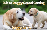 Doggy Squad Gaming!