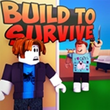 Build to Survive!