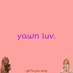 yawn luv