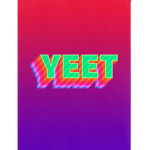YEET-er Nation
