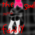 T҉h҉e҉ S҉0҉u҉l҉ F҉a҉m҉i҉l҉y҉