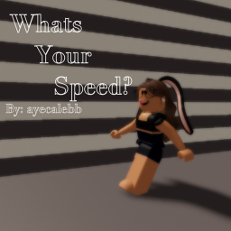 Whats Your Speed?