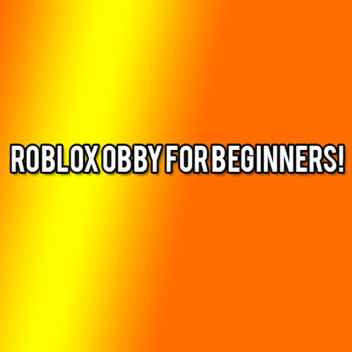 Mini Obby! (FOR BEGINNERS)