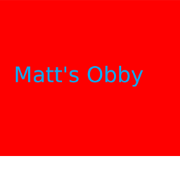 Matt's Obby!