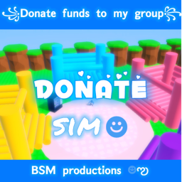 Donate Sim! [Fun Area!]