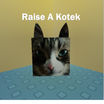 Raise A Kotek!
