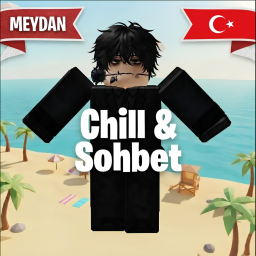 [TÜRK] Meydan: Chill & Sohbet