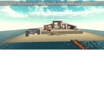 Beach House Hangout! wip