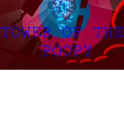 Tower Of Poopy