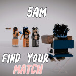 5AM Find Your Match
