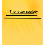 — - The Letter Society - —