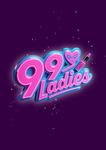 99 Ladies