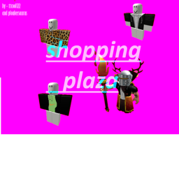Shopping Plaza!