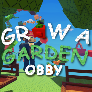 Grow A Garden Obby [WIP]