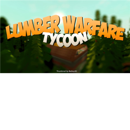 Lumber Warfare Tycoon!