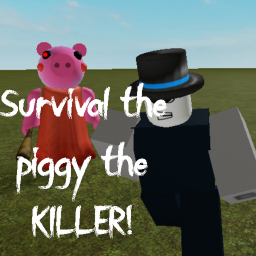 Survival The Piggy The Killer