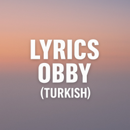 lyrcis obby (Turkey)