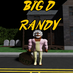 Big D Randy (Horror Story) (Still making it!!)