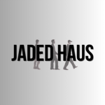 Jaded Haus
