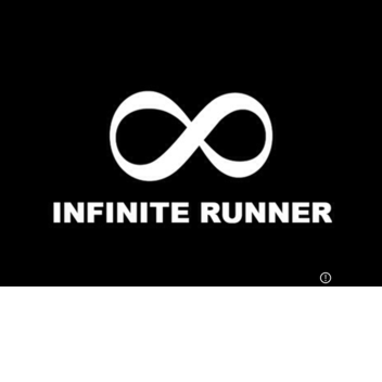 INFINITE RUNNER (WITH THE OTHER SONG)