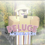 Deluge Moderation