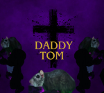 Daddy (Tom Is Our Gracious Saviour)