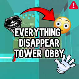 Everything Disapper Tower Obby 🏆