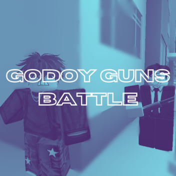 GODOY GUNSBATTLE! [UPDATE 3]
